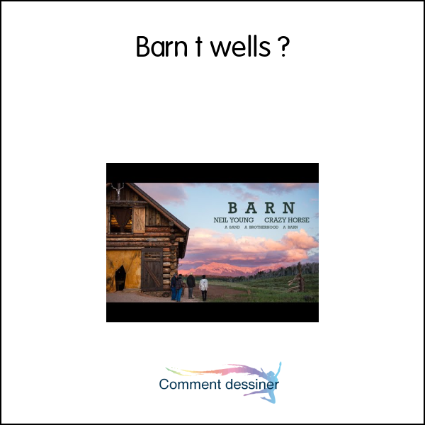 Barn t wells
